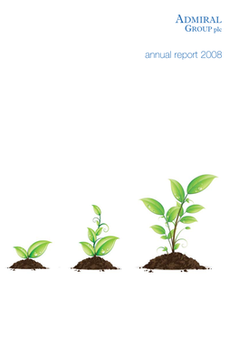 Annual Report 2008 in 2008 in Group Admiral Admiral Group in 2008 Contents
