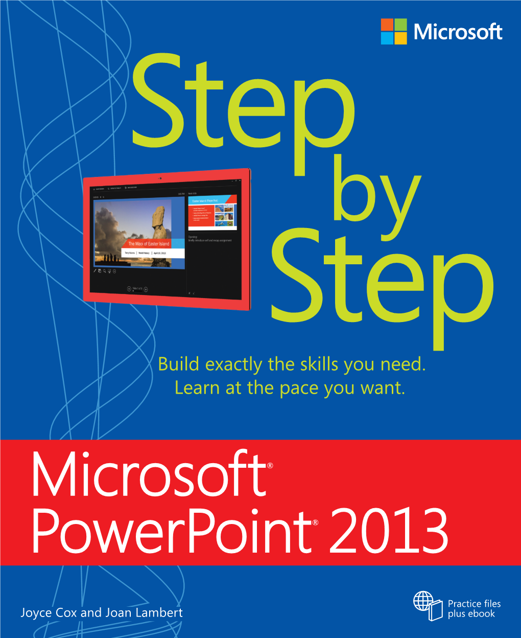 Microsoft Powerpoint 2013 Step by Step Offers a Comprehensive Look at the Features of Powerpoint That Most People Will Use Most Frequently