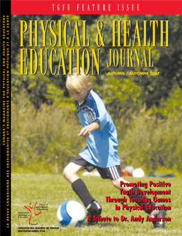 Tgfu Feature Issue Physical&Healthphysical&Health Journaljournal Educationeducation Autumn / Automne 2007 Canada’S Educators Magazine for Physical and Health