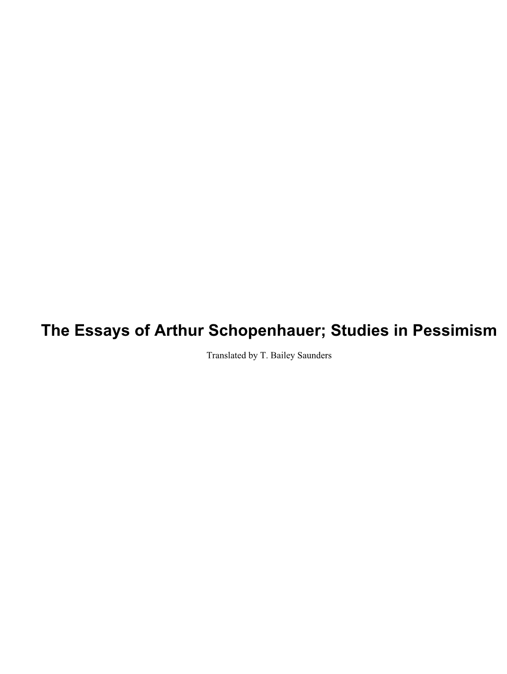 The Essays of Arthur Schopenhauer; Studies in Pessimism