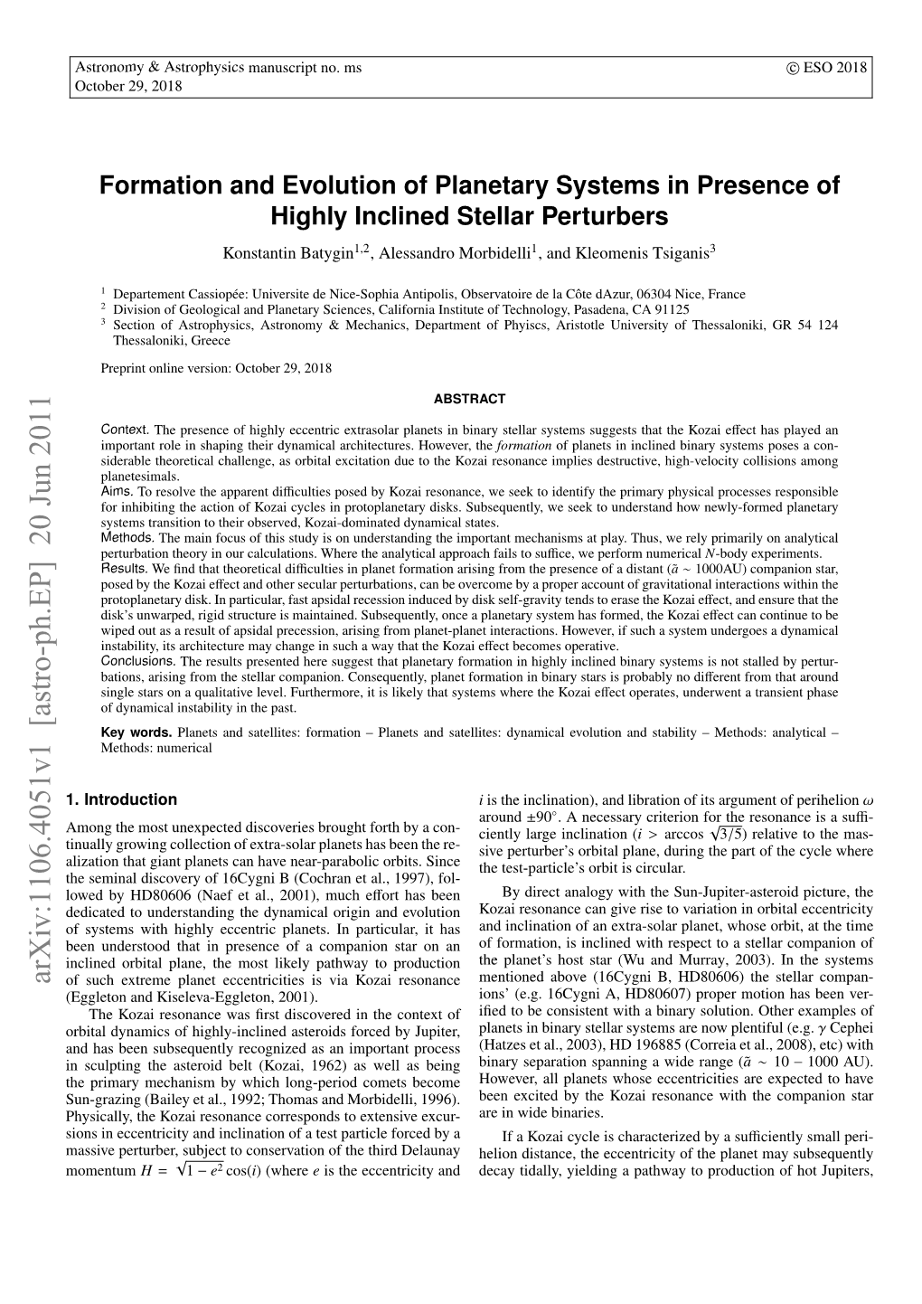 Formation and Evolution of Planetary Systems in Presence of Highly Inclined Stellar Perturbers Konstantin Batygin1,2, Alessandro Morbidelli1, and Kleomenis Tsiganis3