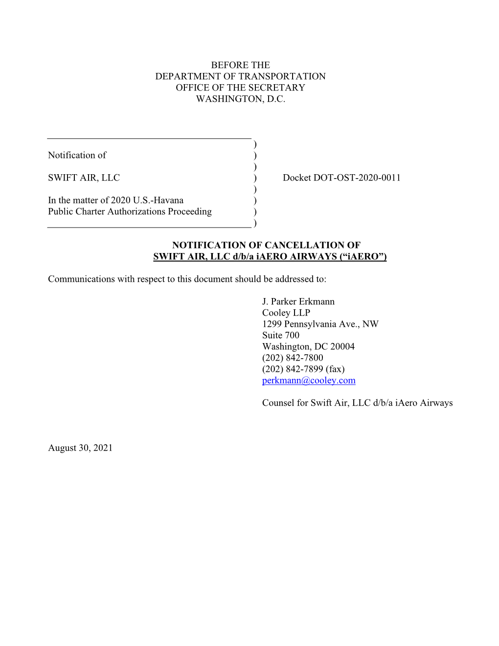 BEFORE the DEPARTMENT of TRANSPORTATION OFFICE of the SECRETARY WASHINGTON, D.C. ) Notification of ) ) SWIFT AIR, LLC ) Do