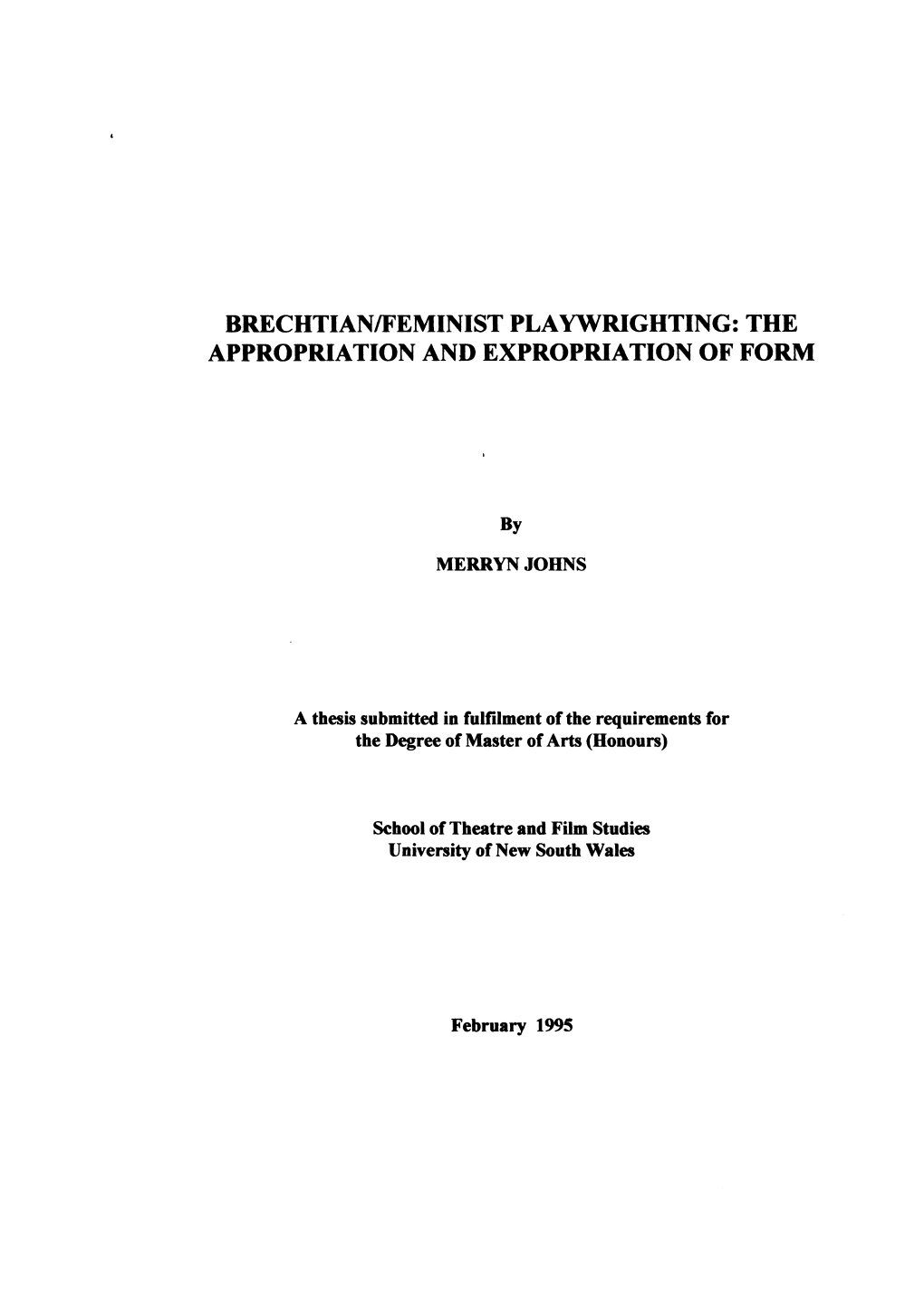 Brechtian/Feminist Pla Ywrighting: the Appropriation and Expropriation of Form