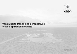 Vaca Muerta Trends and Perspectives Vista's Operational Update