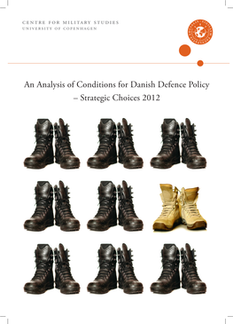 An Analysis of Conditions for Danish Defence Policy – Strategic Choices