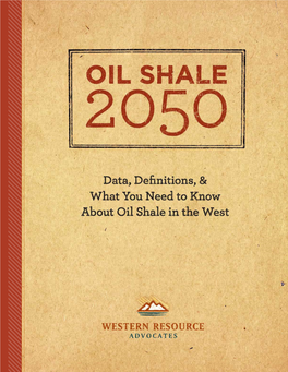 OIL SHALE 2050 2 Western Resource Advocates Report, I Think You’Ll Agree
