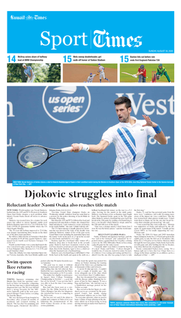 Djokovic Struggles Into Final Reluctant Leader Naomi Osaka Also Reaches Title Match