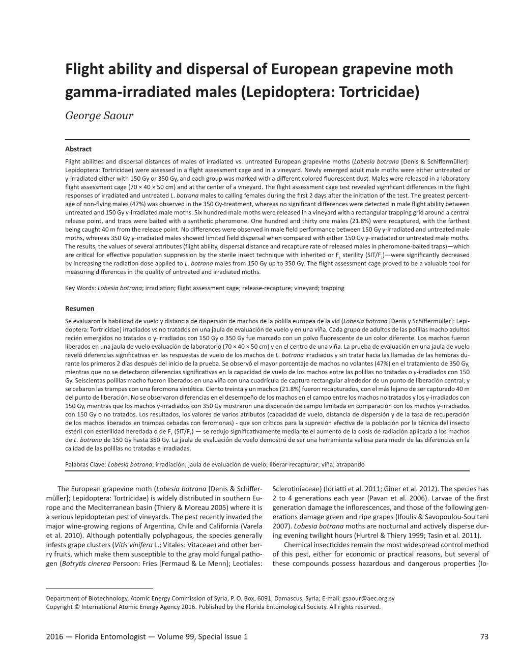 Flight Ability and Dispersal of European Grapevine Moth Gamma-Irradiated Males (Lepidoptera: Tortricidae) George Saour