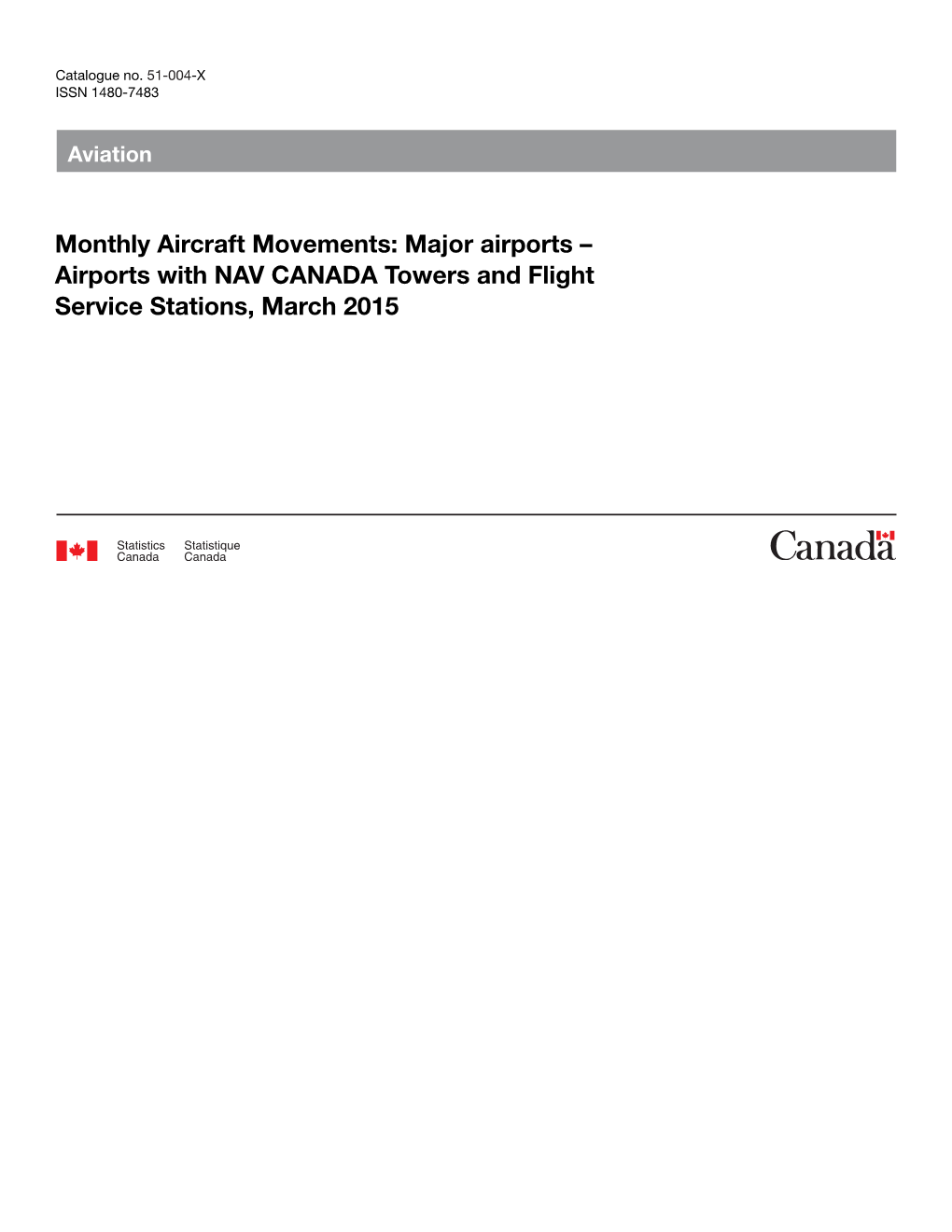 Monthly Aircraft Movements: Major Airports – Airports with NAV CANADA Towers and Flight Service Stations, March 2015