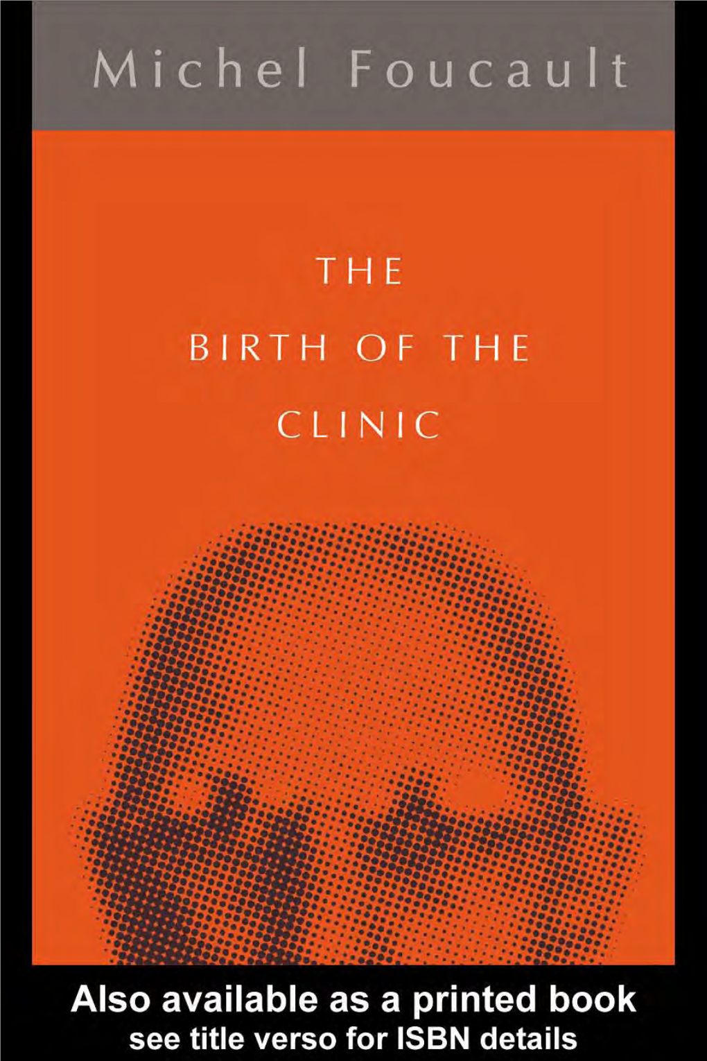 The Birth of the Clinic: an Archaeology of Medical Perception