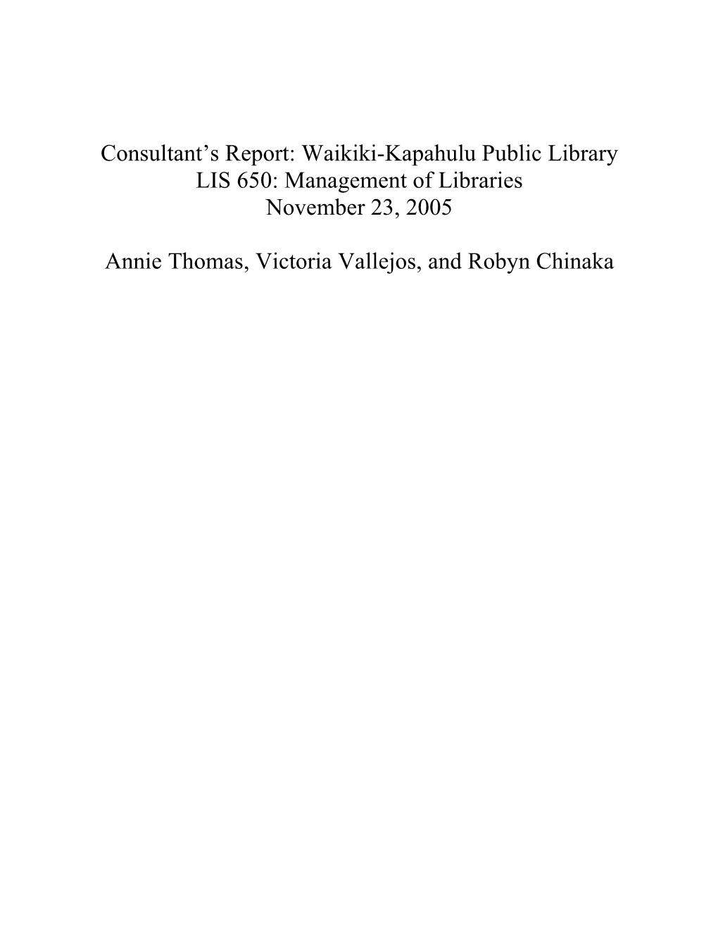Waikiki-Kapahulu Public Library LIS 650: Management of Libraries November 23, 2005