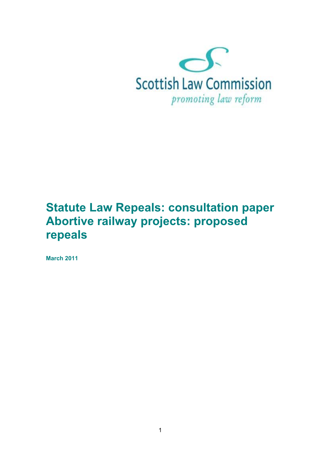 Statute Law Repeals: Consultation Paper Abortive Railway Projects: Proposed Repeals