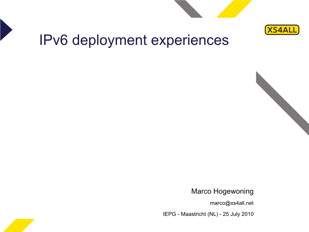 Ipv6 Deployment Experiences
