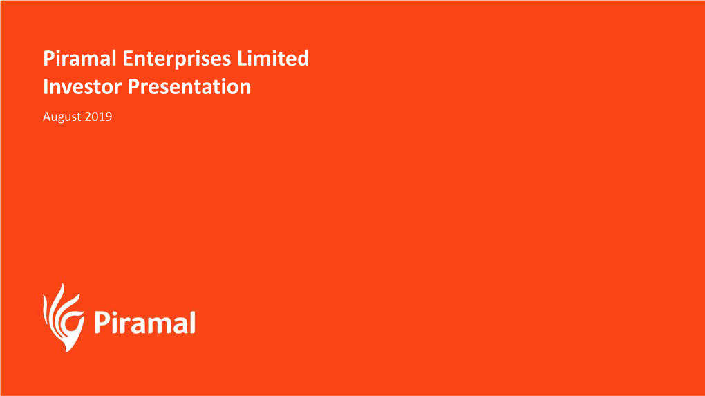 Piramal Enterprises Limited Investor Presentation August 2019 Piramal Enterprises Limited – Investor Presentation Page 2