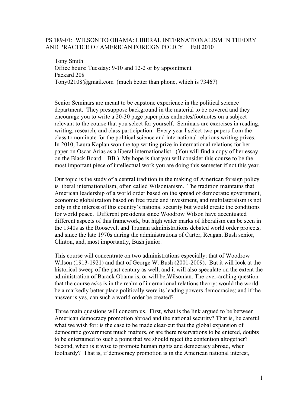 1 PS 189-01: WILSON to OBAMA: LIBERAL INTERNATIONALISM in THEORY and PRACTICE of AMERICAN FOREIGN POLICY Fall 2010 Tony