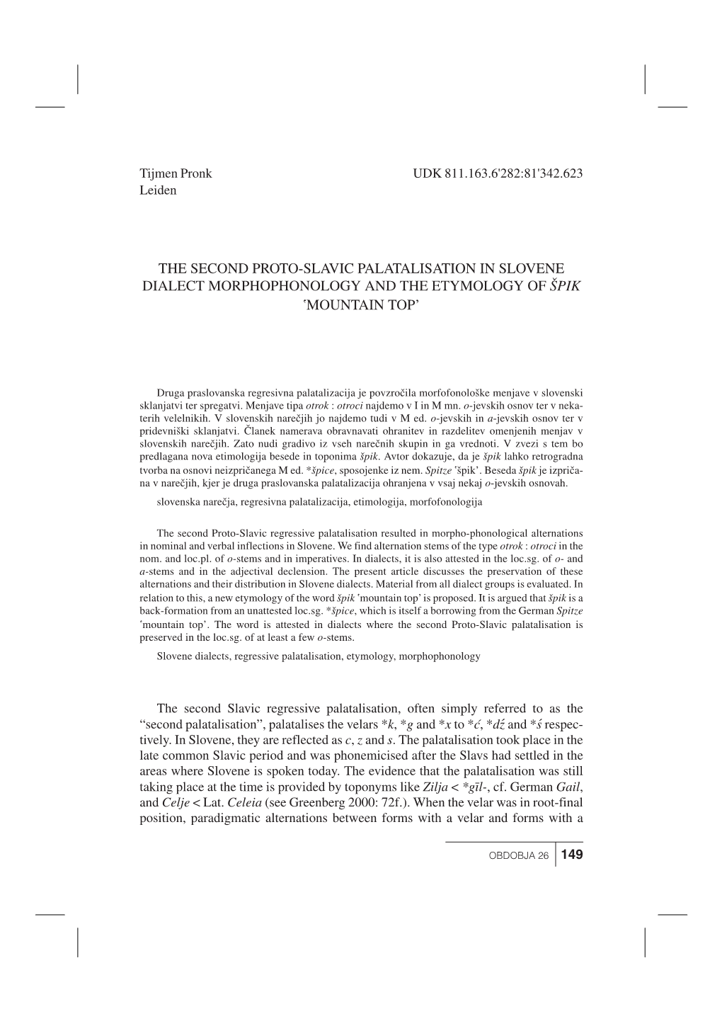 The Second Proto-Slavic Palatalisation in Slovene Dialect Morphophonology and the Etymology of [Pik ,Mountain Top’