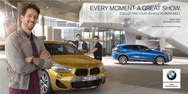 Every Moment a Great Show. Collecting Your Vehicle at Bmw Welt