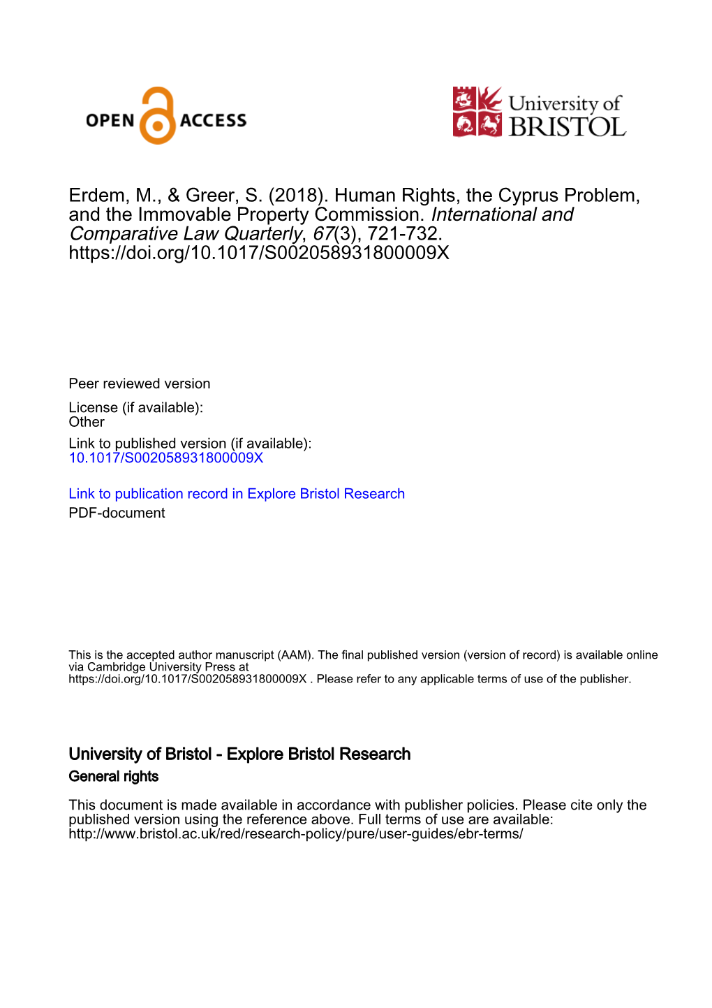 Erdem, M., & Greer, S. (2018). Human Rights, the Cyprus Problem, and the Immovable Property Commission. International and Co