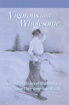 Vigorous and Whole: Canadian Brides of British Peers and Their
