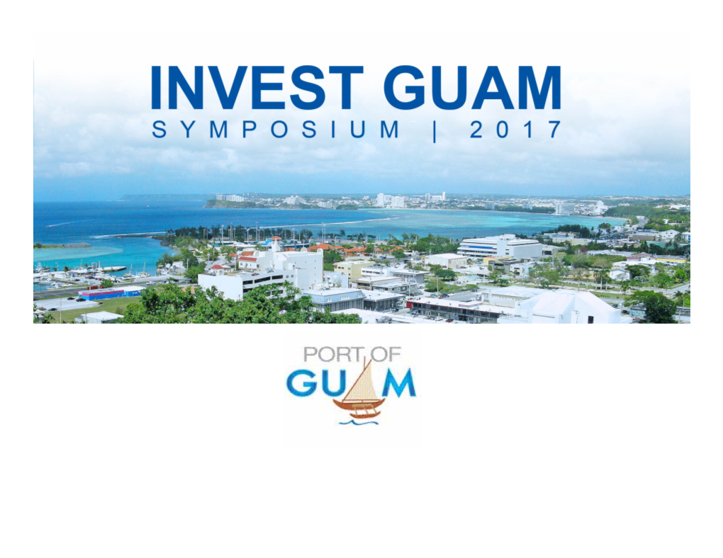 Port of Guam (“PAG”) Access and Facilities Facilities Are Located on Cabras Island Situated on the West Coast of Guam