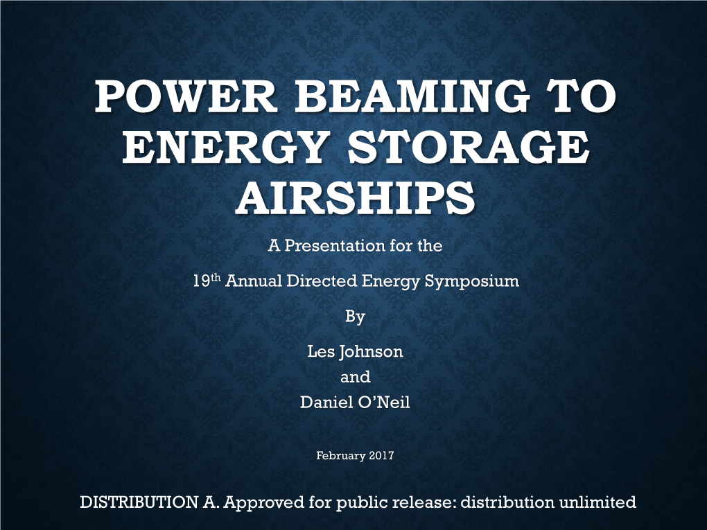 POWER BEAMING to ENERGY STORAGE AIRSHIPS a Presentation for the 19Th