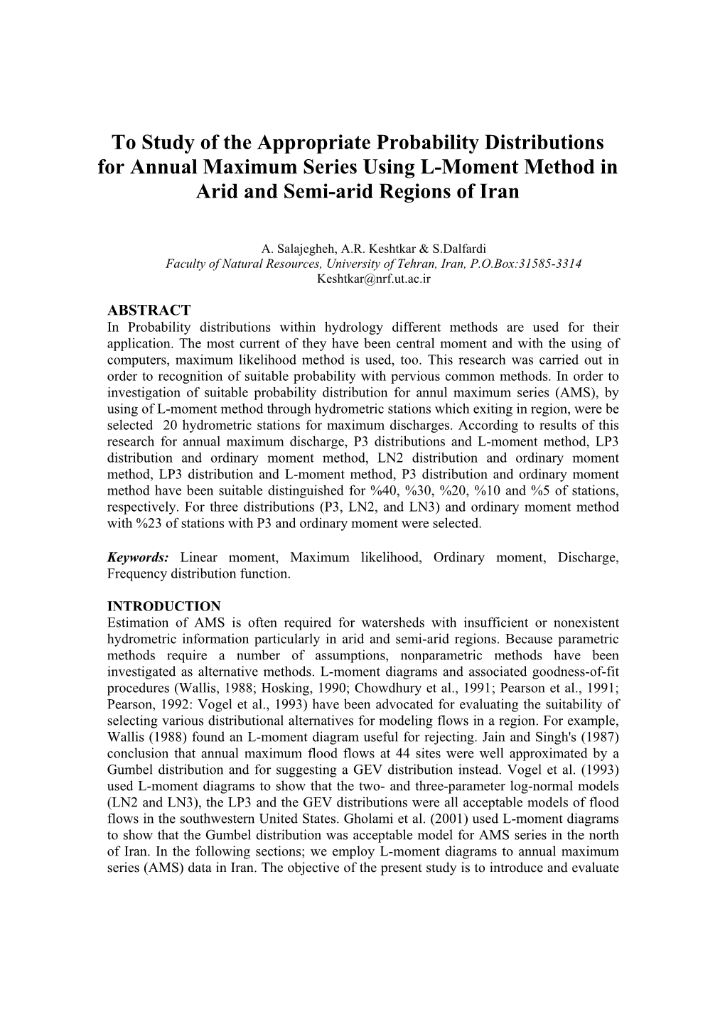 To Study of the Appropriate Probability Distributions for Annual Maximum Series Using L-Moment Method in Arid and Semi-Arid Regions of Iran