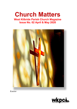 Church Matters West Kilbride Parish Church Magazine Issue No