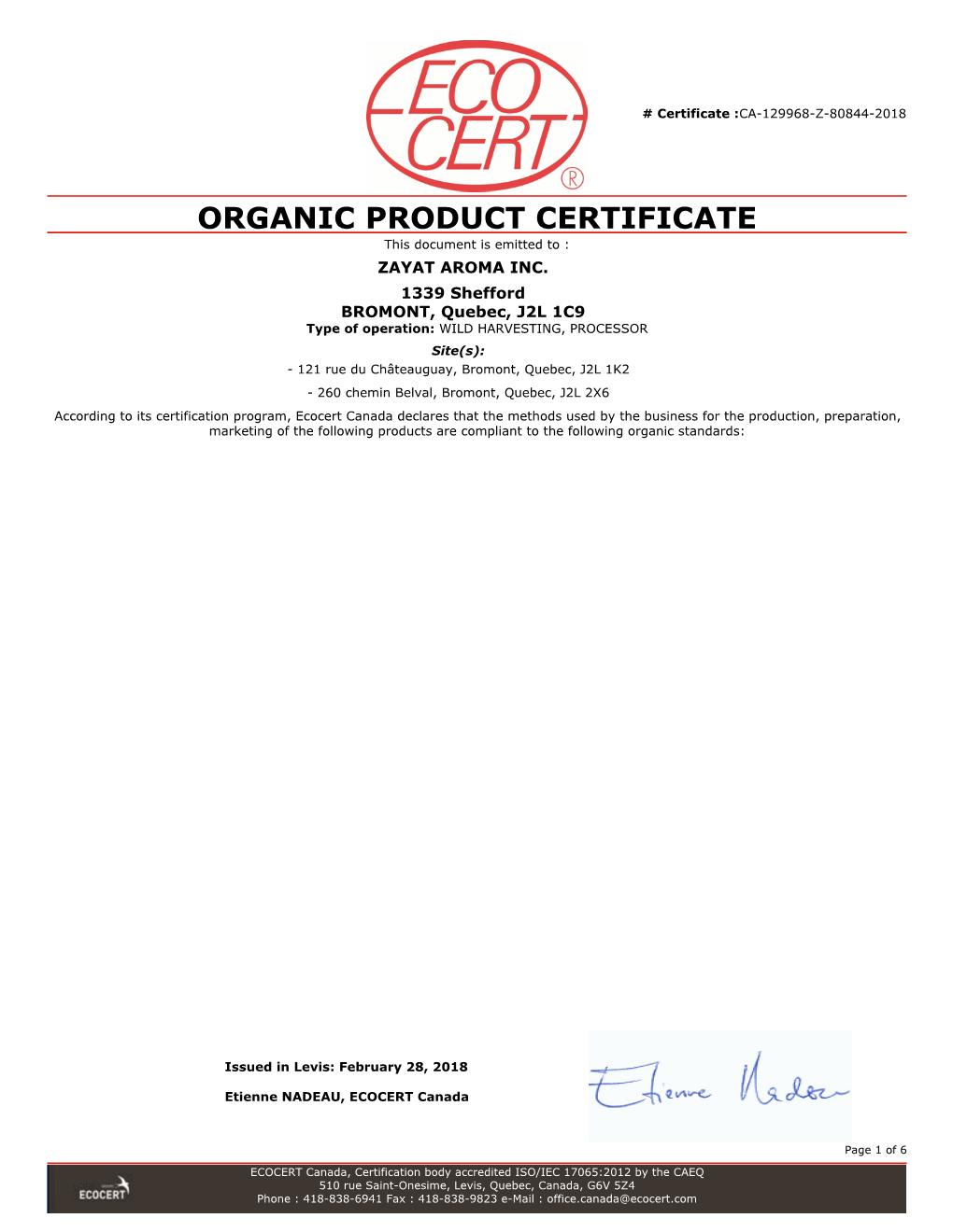 ORGANIC PRODUCT CERTIFICATE This Document Is Emitted to : ZAYAT AROMA INC