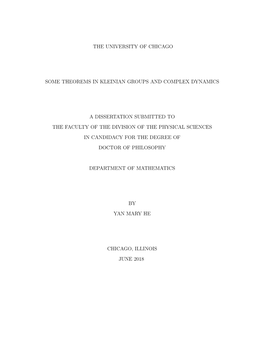 The University of Chicago Some Theorems in Kleinian Groups and Complex Dynamics a Dissertation Submitted to the Faculty of the D