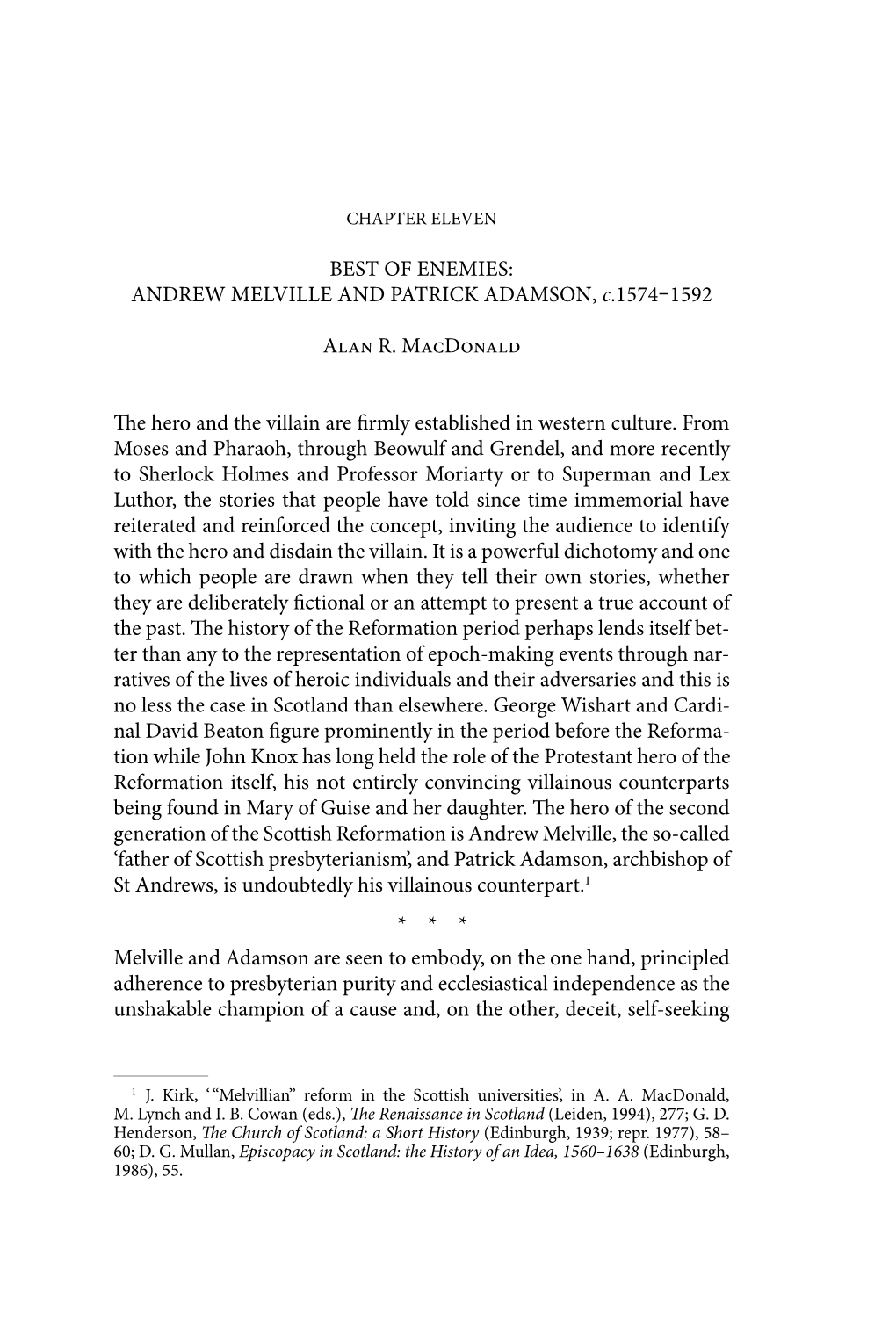 BEST of ENEMIES: ANDREW MELVILLE and PATRICK ADAMSON, C.1574 1592 Alan R. Macdonald the Hero and the Villain Are Firmly Establ