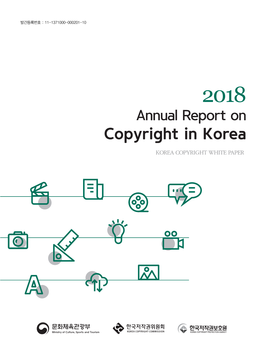 Copyright in Korea KOREA COPYRIGHT WHITE PAPER Opening Message