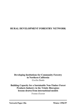 Building Capacity for a Sustainable Non-Timber Forest Products Industry in the Trinity Bioregion: Lessons Drawn from International Models Yvonne Everett