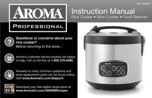 Instruction Manual Rice Cooker • Slow Cooker • Food Steamer Professional