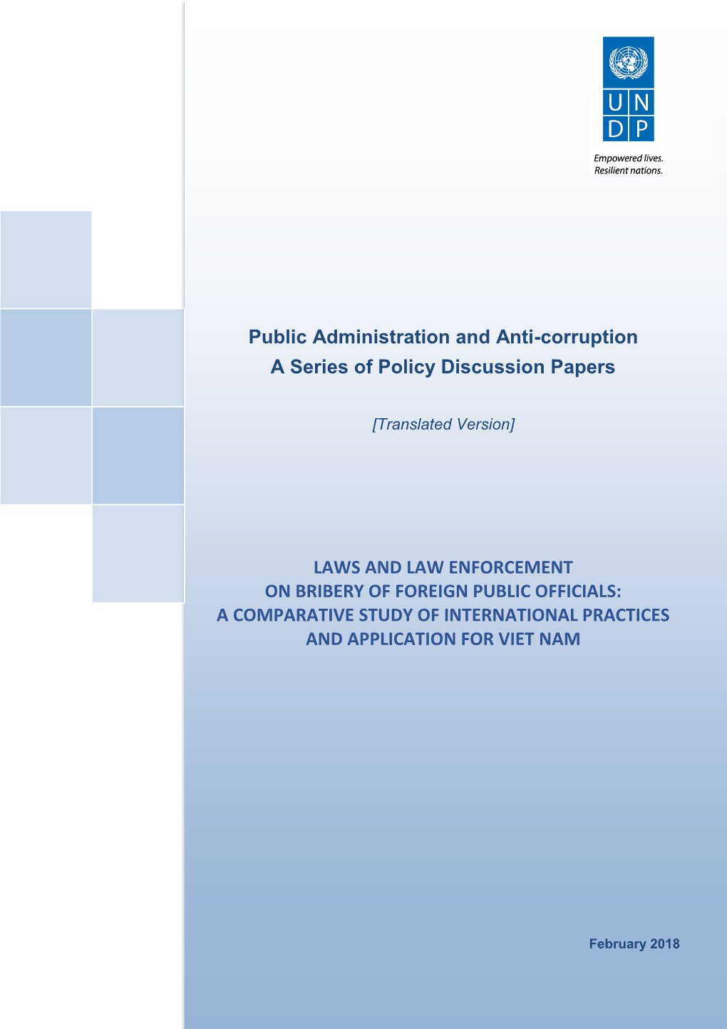 Public Administration and Anti-Corruption a Series of Policy Discussion Papers LAWS and LAW ENFORCEMENT on BRIBERY of FOREIGN P