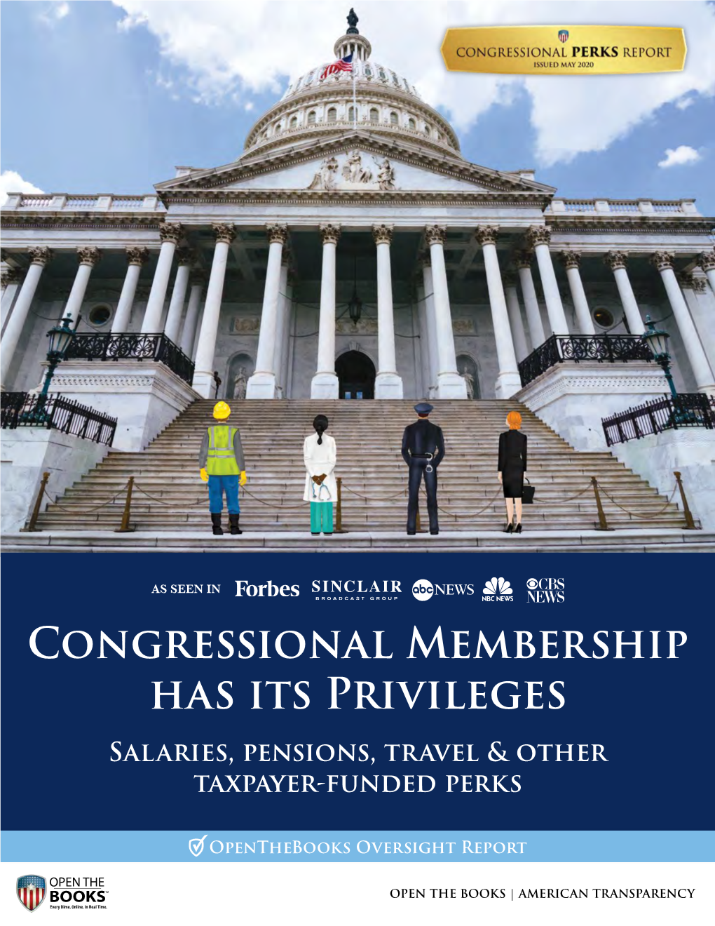 Congressional Membership Has Its Privileges Salaries, Pensions, Travel & Other Taxpayer-Funded Perks