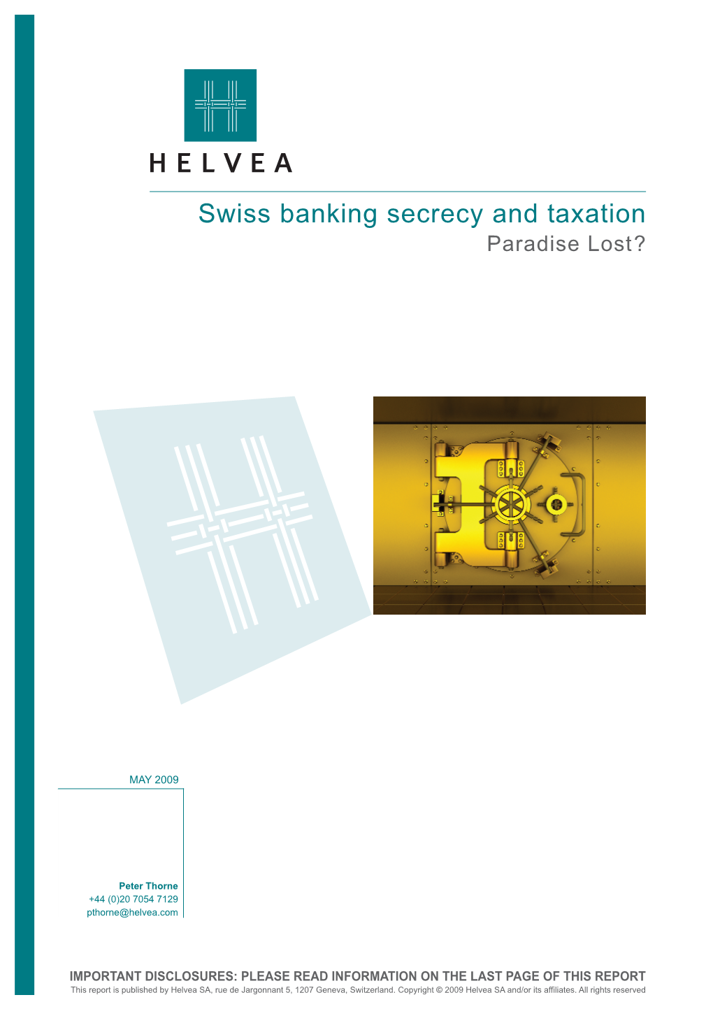 Swiss Banking Secrecy and Taxation Paradise Lost?