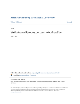 Sixth Annual Grotius Lecture: World on Fire Amy Chua