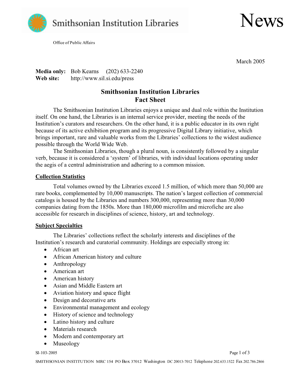 Smithsonian Institution Libraries Fact Sheet the Smithsonian Institution Libraries Enjoys a Unique and Dual Role Within the Institution Itself