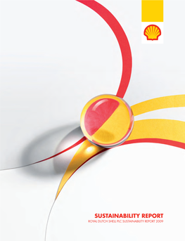 SUSTAINABILITY REPORT ROYAL DUTCH SHELL PLC SUSTAINABILITY REPORT 2009 I Shell Sustainability Report 2009 Introduction