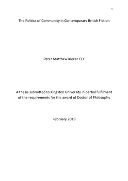 The Politics of Community in Contemporary British Fiction Peter Matthew Kieran ELY a Thesis Submitted to Kingston University In