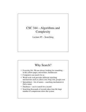 CSC 344 – Algorithms and Complexity Why Search?