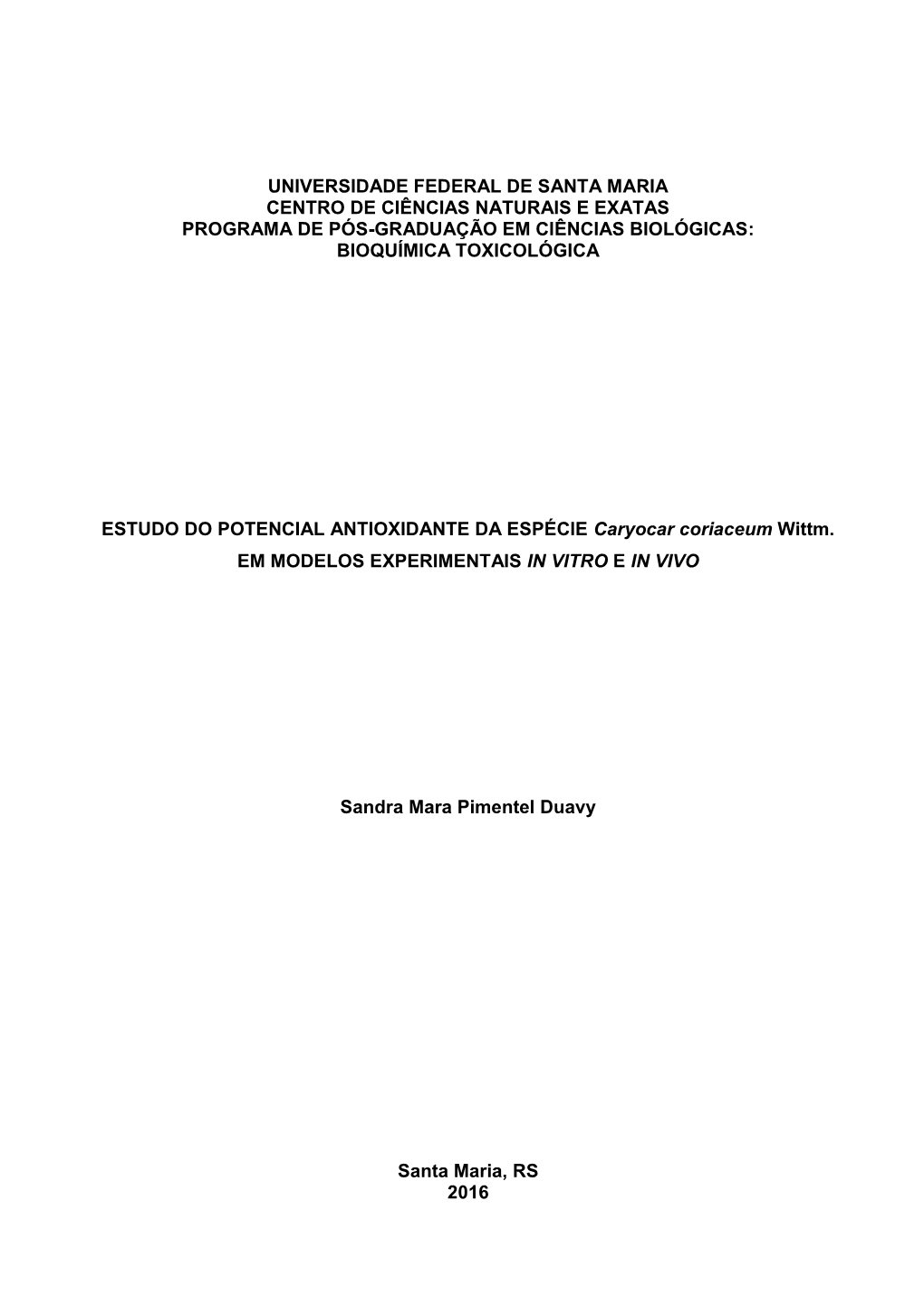 Universidade Federal De Santa Maria Centro De Ciências Naturais E Exatas Programa De Pós-Graduação Em Ciências Biológicas: Bioquímica Toxicológica