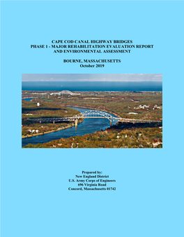 Cape Cod Canal Highway Bridges Phase 1 - Major Rehabilitation Evaluation Report and Environmental Assessment
