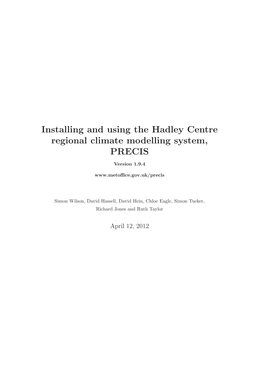 Installing and Using the Hadley Centre Regional Climate Modelling System, PRECIS