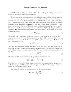 Retarded Potentials and Radiation Initial Question: Why Are Particle