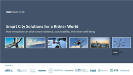 Smart City Solutions for a Riskier World How Innovation Can Drive Urban Resilience, Sustainability, and Citizen Well-Being