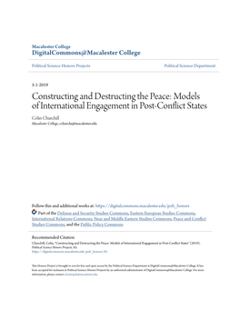 Constructing and Destructing the Peace: Models of International Engagement in Post-Conflict States Colin Churchill Macalester College, Cchurchi@Macalester.Edu