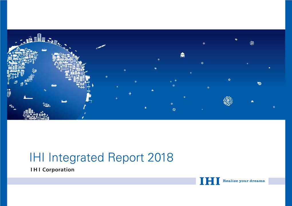 IHI Integrated Report 2018 Report IHI Integrated