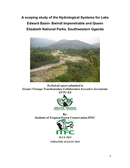 A Scoping Study of the Hydrological Systems for Lake Edward Basin- Bwindi Impenetrable and Queen Elizabeth National Parks, Southwestern Uganda