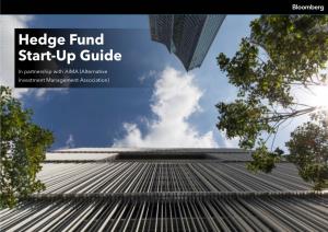 Hedge Fund Start-Up Guide in Partnership with AIMA (Alternative Investment Management Association) Welcome to the Hedge Fund Start-Up Guide